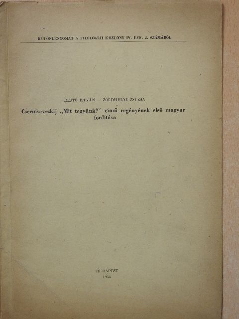 Rejtő István - Csernisevszkij "Mit tegyünk?" című regényének első magyar fordítása (dedikált példány) [antikvár]
