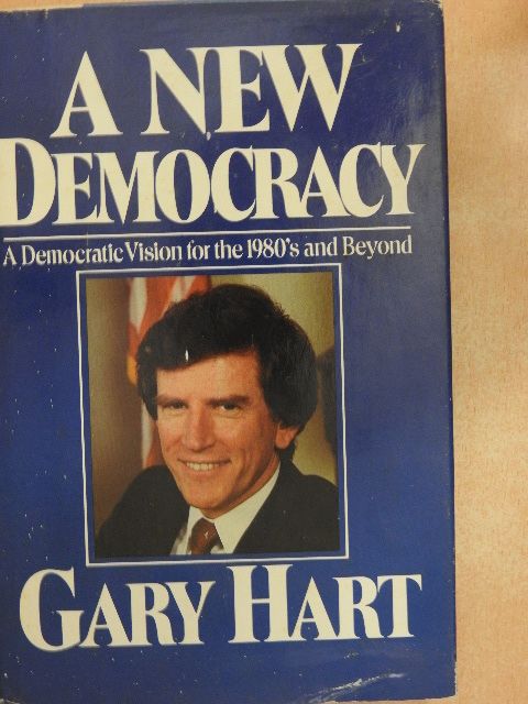 Gary Hart - A New Democracy [antikvár]