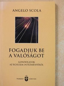 Angelo Scola - Fogadjuk be a valóságot! [antikvár]
