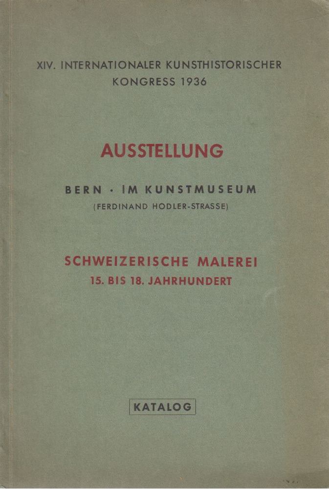 Schweizerische Malerei 15. bis 18. Jahrhundert - Ausstellung [antikvár]