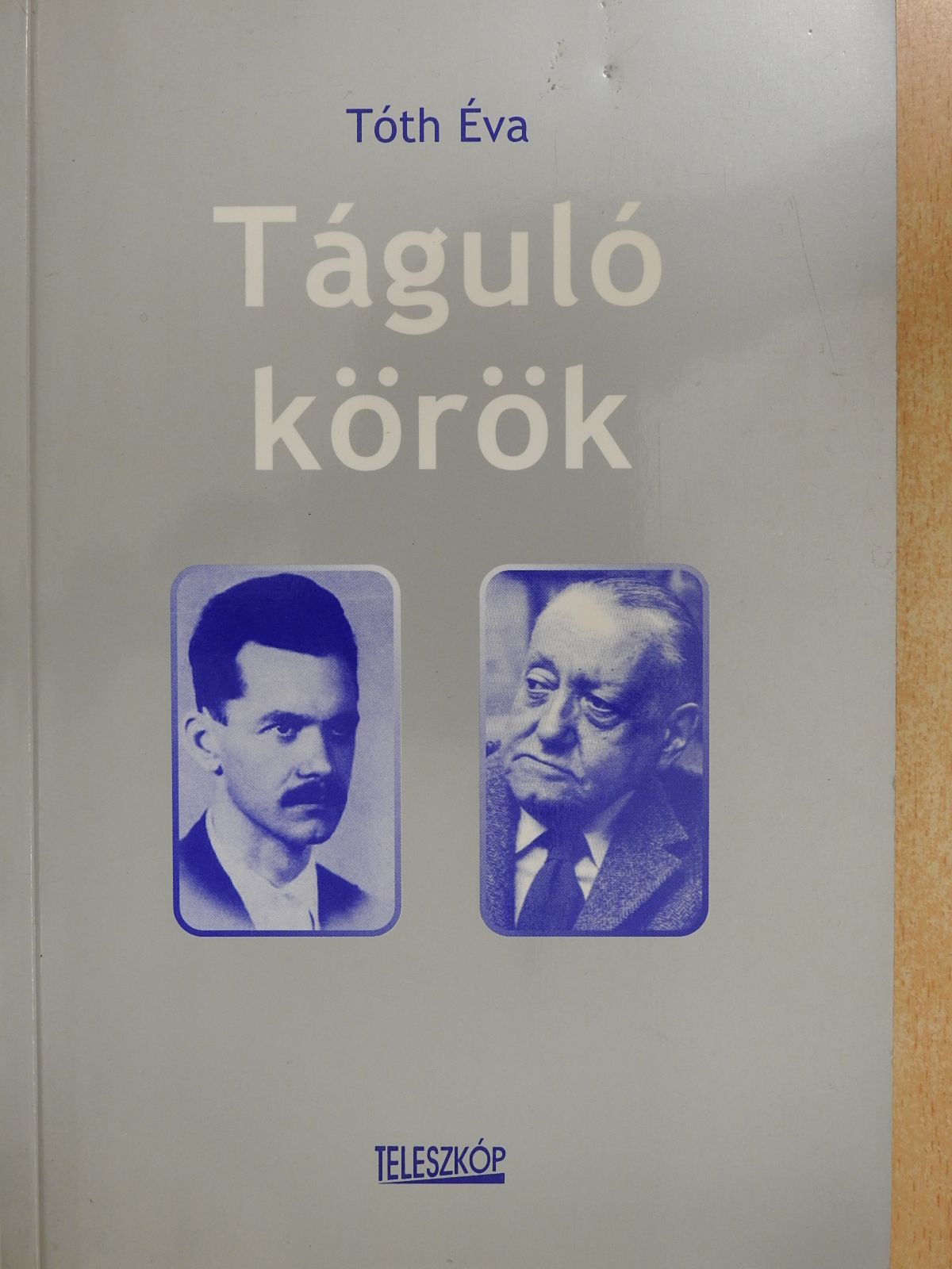 Tóth Éva - Táguló körök (dedikált példány) [antikvár]