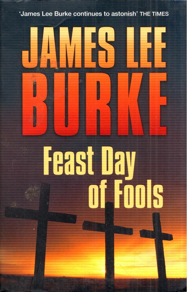 James Lee Burke - Feast Day of Fools [antikvár]