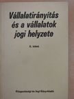 Csillag György - Vállalatirányítás és a vállalatok jogi helyzete II. [antikvár]