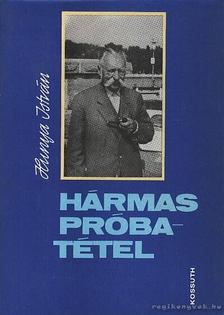 Hunya István - Hármas próbatétel [antikvár]