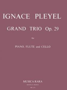 PLEYEL IGNACE - GRAND TRIO OP.29 FOR PIANO, FLUTE AND CELLO