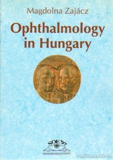 Zajácz Magdolna - Ophthalmology in Hungary [antikvár]