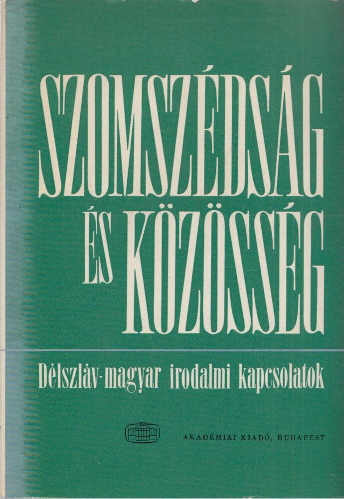 Vujicsics D. Sztoján - Szomszédság és közösség [antikvár]