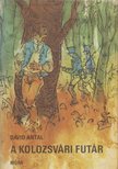DÁVID ANTAL - A kolozsvári futár [antikvár]