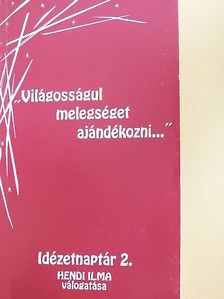 Antoine de Saint-Exupéry - "Világosságul melegséget ajándékozni..." [antikvár]