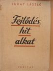 Buday László - Fejlődés, hit, alkat [antikvár]
