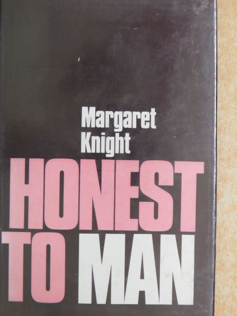 Margaret Knight - Honest to Man [antikvár]