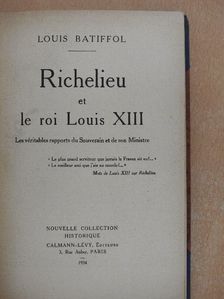 Louis Batiffol - Richelieu et le roi Louis XIII [antikvár]