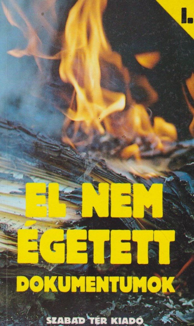 Koltay Gábor, Bródy Péter - El nem égetett dokumentumok I. [antikvár]