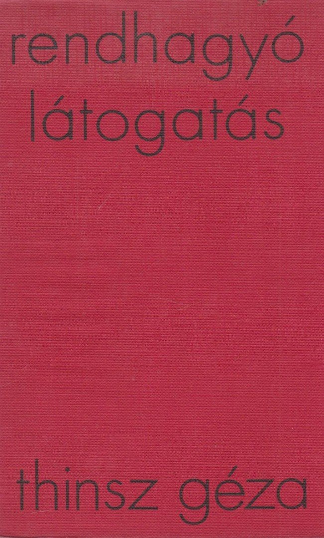 THINSZ GÉZA - Rendhagyó látogatás [antikvár]