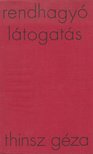 THINSZ GÉZA - Rendhagyó látogatás [antikvár]