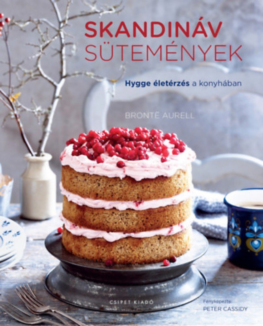 Brontë Aurell - Skandináv sütemények - Hygge életérzés a konyhában [antikvár]