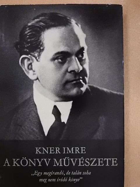Kner Imre - A könyv művészete [antikvár]
