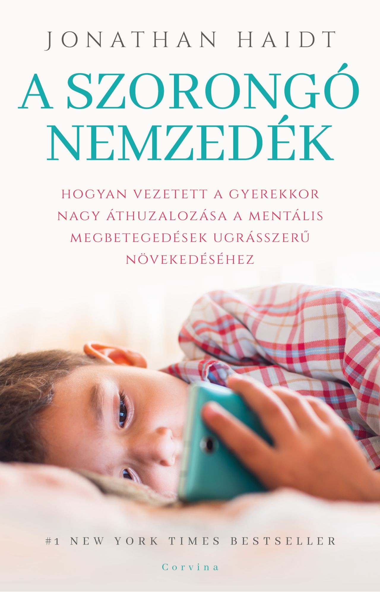 Jonathan Haidt - A szorongó nemzedék