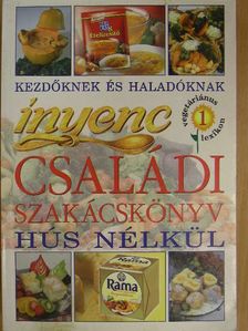 Dr. Forrai György - Ínyenc családi szakácskönyv hús nélkül [antikvár]