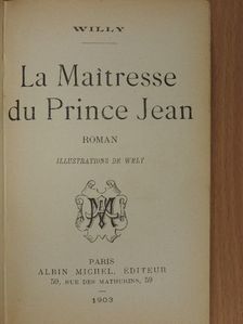 Willy - La Maitresse du Prince Jean [antikvár]