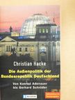 Christian Hacke - Die Außenpolitik der Bundesrepublik Deutschland [antikvár]