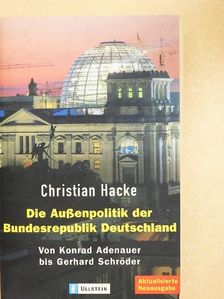 Christian Hacke - Die Außenpolitik der Bundesrepublik Deutschland [antikvár]