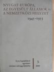 Babirák Ilona - Nyugat-Európa, az Egyesült Államok és a nemzetközi helyzet 1945-1955. [antikvár]