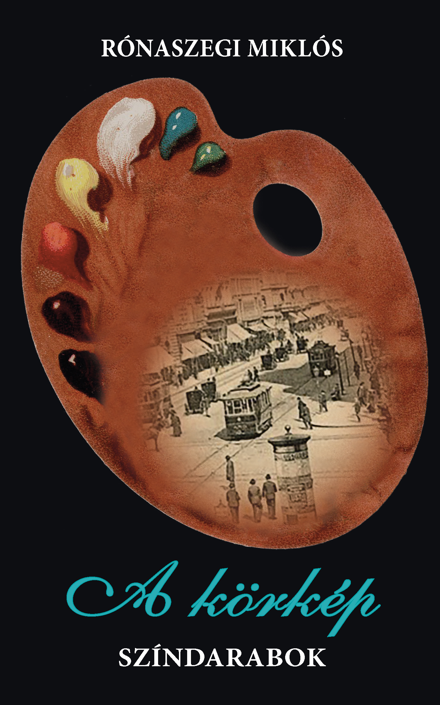 Rónaszegi Miklós - A körkép [eKönyv: epub, mobi]