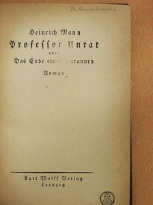 Heinrich Mann - Professor Unrat oder Das Ende eines Tyrannen (gótbetűs) [antikvár]