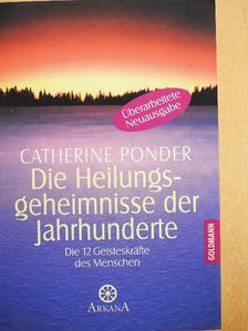 Catherine Ponder - Die Heilungsgeheimnisse der Jahrhunderte [antikvár]