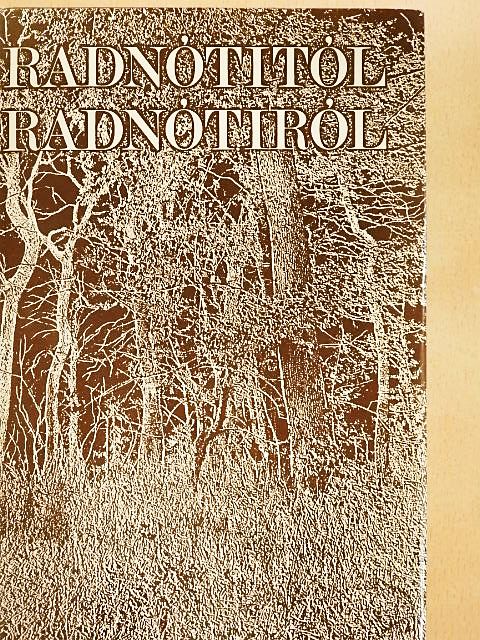 Baróti Dezső - Radnótitól Radnótiról [antikvár]