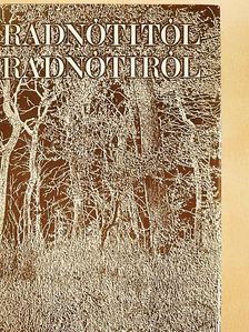 Baróti Dezső - Radnótitól Radnótiról [antikvár]