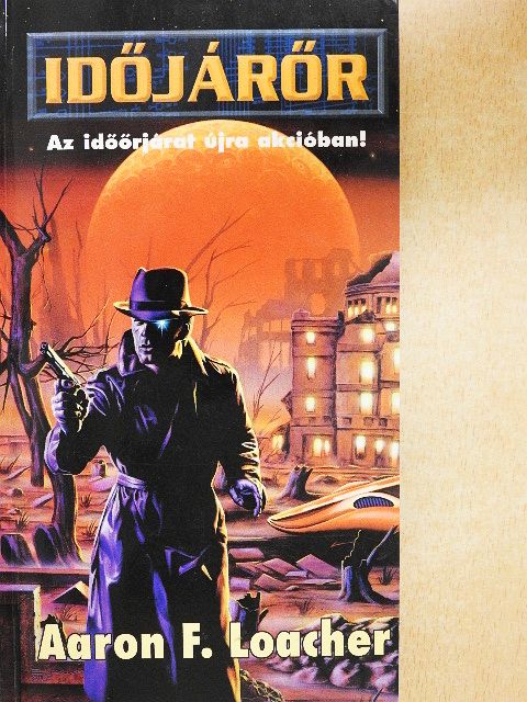 Aaron F. Loacher - Időjárőr [antikvár]