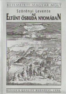 SZÖRÉNYI LEVENTE - Az eltűnt Ősbuda nyomában [antikvár]
