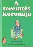 A teremtés koronája [antikvár]