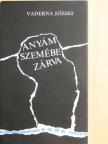 Vaderna József - Anyám szemébe zárva [antikvár]