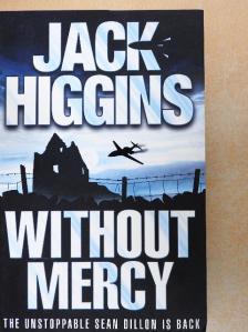 Jack Higgins - Without mercy [antikvár]