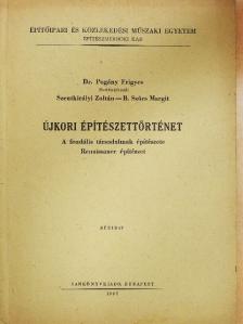 Dr. Pogány Frigyes - Újkori építészettörténet [antikvár]