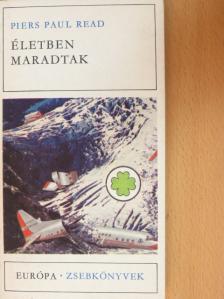 Piers Paul Read - Életben maradtak [antikvár]