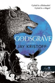 Jay Kristoff - Godsgrave - Istensír