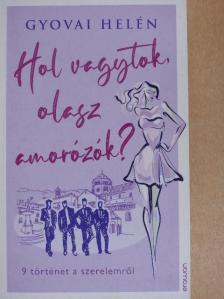 Gyovai Helén - Hol vagytok, olasz amorózók? [antikvár]