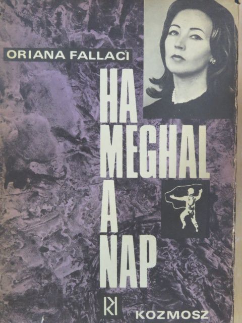 Oriana Fallaci - Ha meghal a Nap [antikvár]