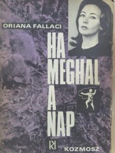 Oriana Fallaci - Ha meghal a Nap [antikvár]