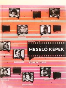Borzák Tibor - Mesélő képek [antikvár]