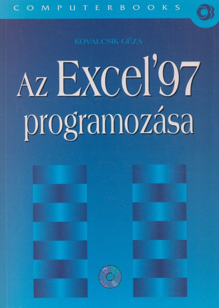 Kovalcsik Géza - Az Excel'97 programozása [antikvár]