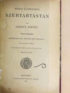 Gerely József - Római katholikus szertartástan/Apologétika [antikvár]