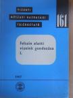 Csepregi András - Felszín alatti vizeink gondozása I. [antikvár]