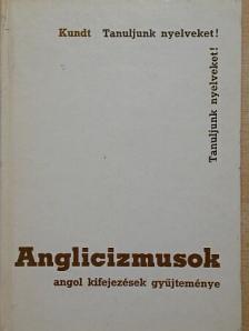 Dr. Kundt Ernő - Anglicizmusok [antikvár]