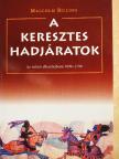 Malcolm Billing - A keresztes hadjáratok [antikvár]