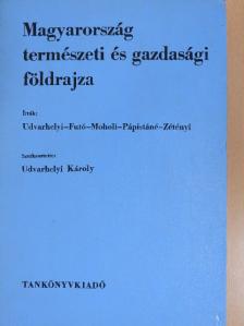 Dr. Futó József - Magyarország természeti és gazdasági földrajza [antikvár]